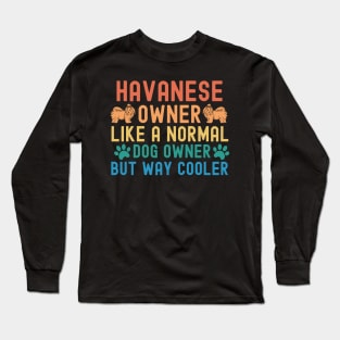 Havanese Owner Long Sleeve T-Shirt